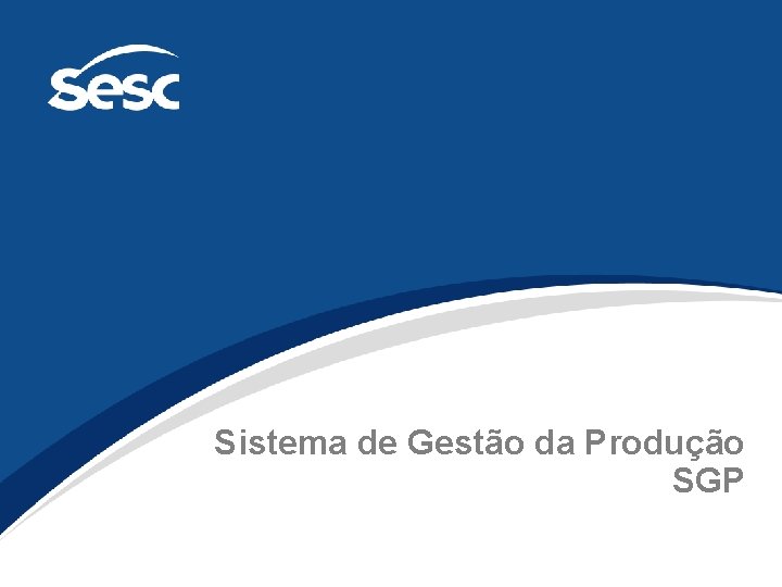 Sistema de Gestão da Produção SGP 