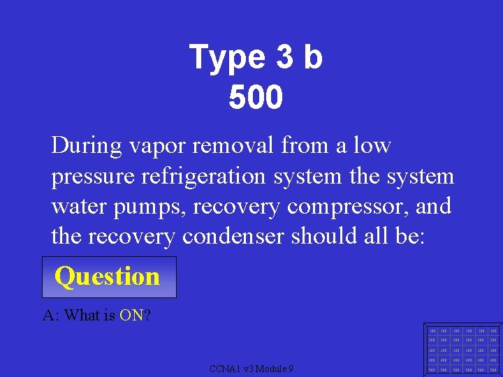 Type 3 b 500 During vapor removal from a low pressure refrigeration system the