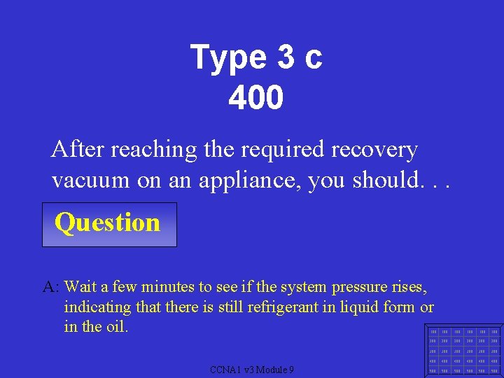 Type 3 c 400 After reaching the required recovery vacuum on an appliance, you