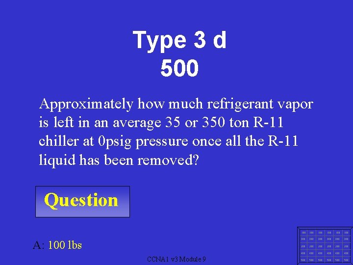 Type 3 d 500 Approximately how much refrigerant vapor is left in an average