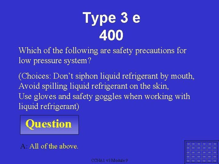 Type 3 e 400 Which of the following are safety precautions for low pressure
