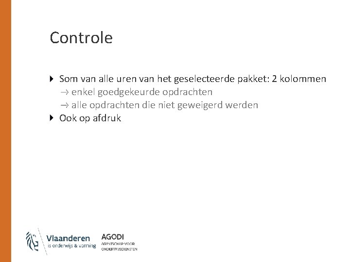 Controle Som van alle uren van het geselecteerde pakket: 2 kolommen enkel goedgekeurde opdrachten
