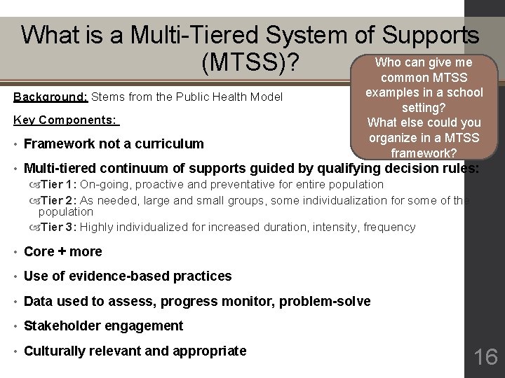 What is a Multi-Tiered System of Supports Who can give me (MTSS)? common MTSS