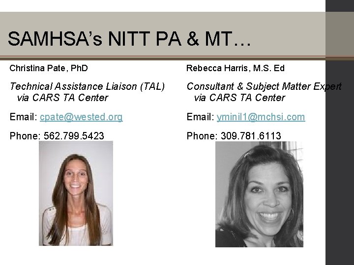 SAMHSA’s NITT PA & MT… Christina Pate, Ph. D Rebecca Harris, M. S. Ed