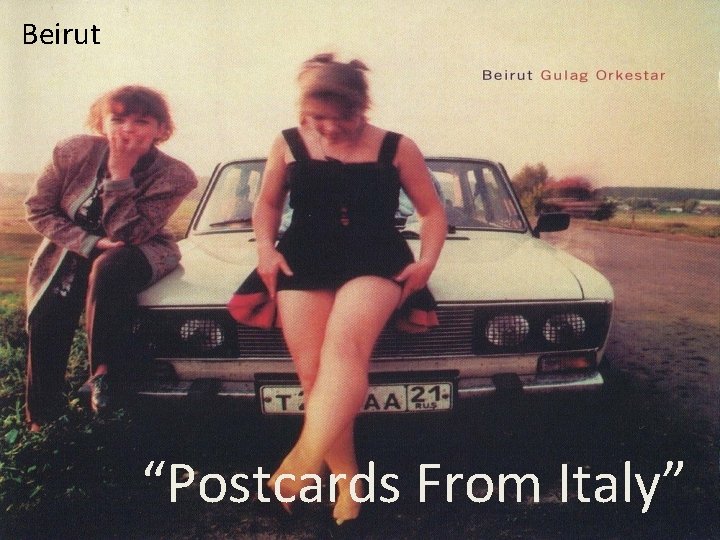 Beirut “Postcards From Italy” 