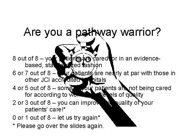 Are you a pathway warrior? 8 out of 8 – your patients are cared