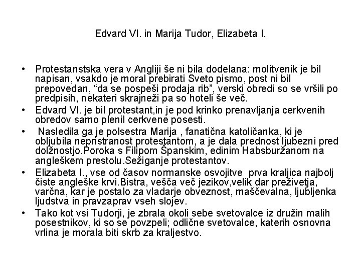 Edvard VI. in Marija Tudor, Elizabeta I. • Protestanstska vera v Angliji še ni