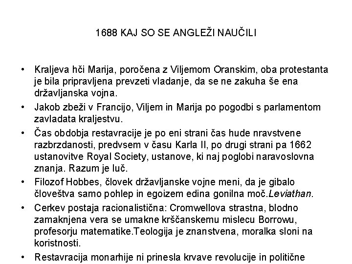 1688 KAJ SO SE ANGLEŽI NAUČILI • Kraljeva hči Marija, poročena z Viljemom Oranskim,