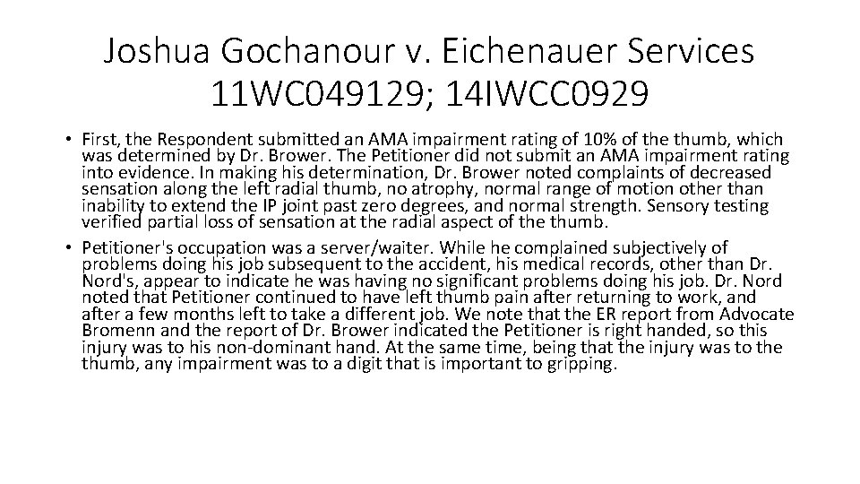 Joshua Gochanour v. Eichenauer Services 11 WC 049129; 14 IWCC 0929 • First, the