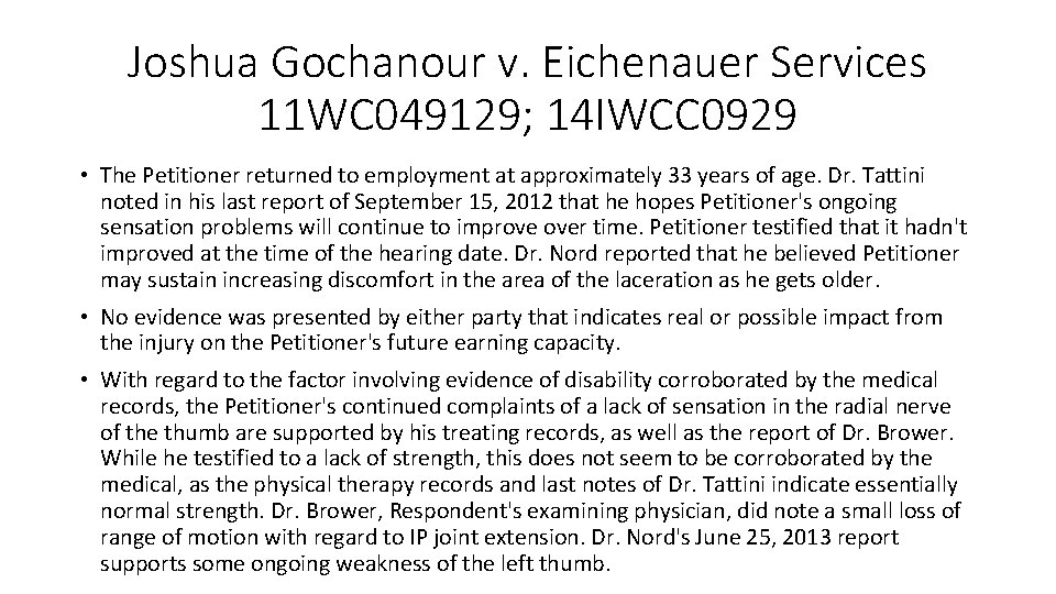 Joshua Gochanour v. Eichenauer Services 11 WC 049129; 14 IWCC 0929 • The Petitioner
