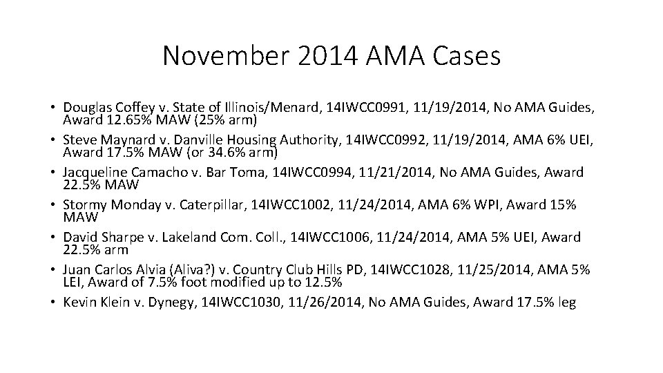 November 2014 AMA Cases • Douglas Coffey v. State of Illinois/Menard, 14 IWCC 0991,