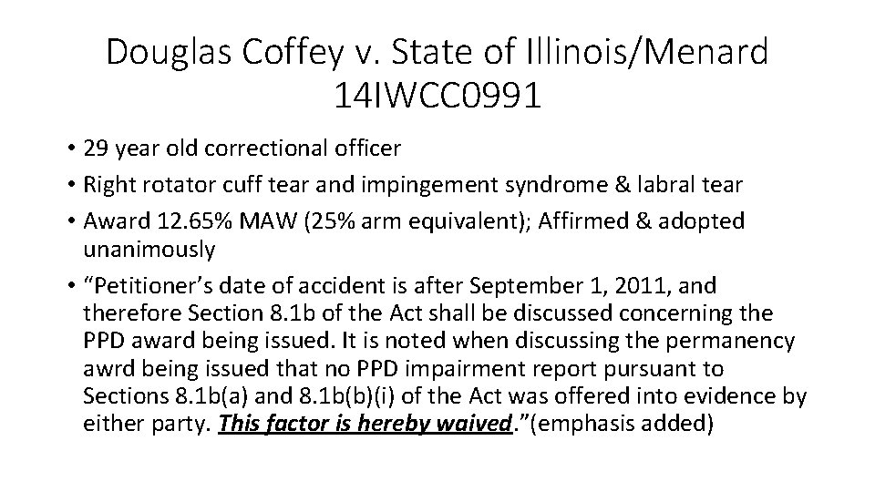 Douglas Coffey v. State of Illinois/Menard 14 IWCC 0991 • 29 year old correctional