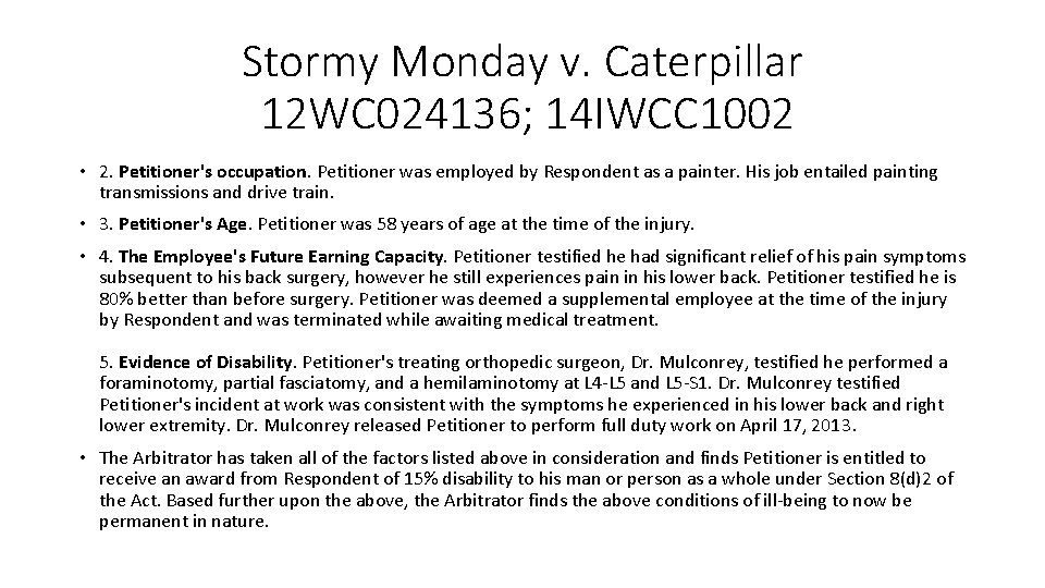 Stormy Monday v. Caterpillar 12 WC 024136; 14 IWCC 1002 • 2. Petitioner's occupation.