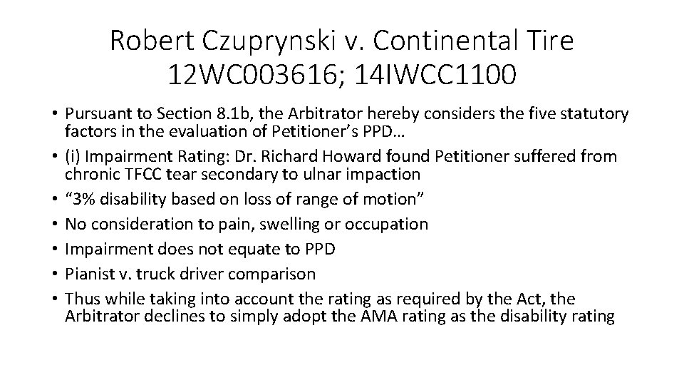 Robert Czuprynski v. Continental Tire 12 WC 003616; 14 IWCC 1100 • Pursuant to