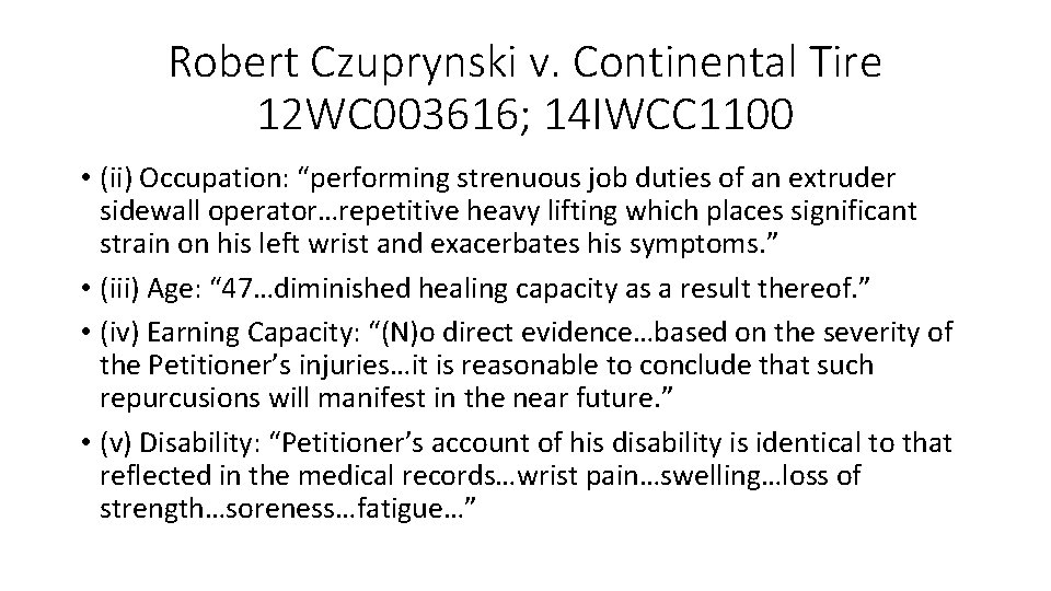 Robert Czuprynski v. Continental Tire 12 WC 003616; 14 IWCC 1100 • (ii) Occupation: