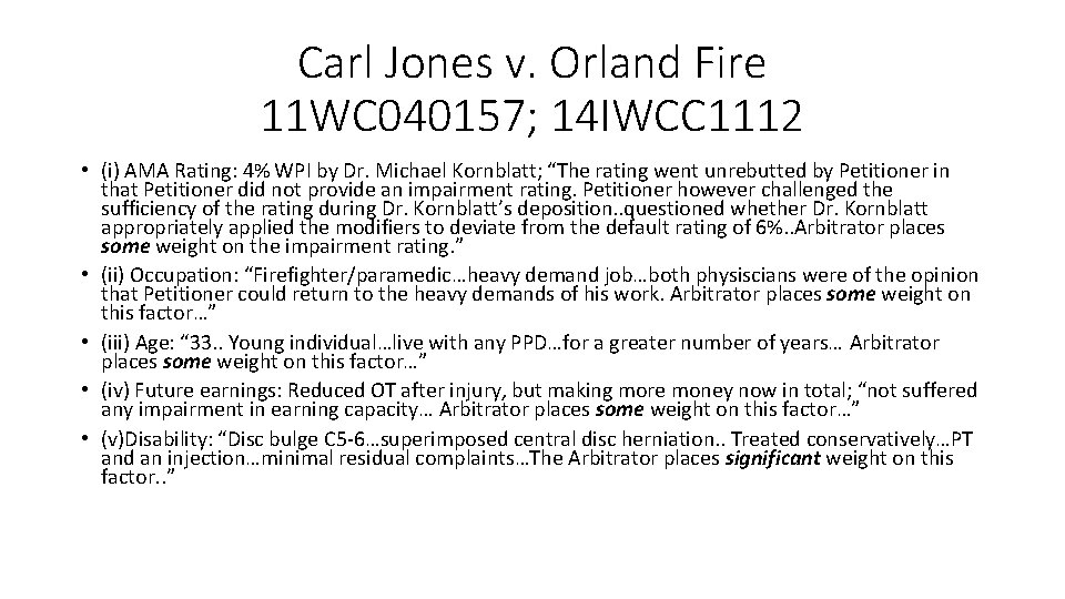 Carl Jones v. Orland Fire 11 WC 040157; 14 IWCC 1112 • (i) AMA