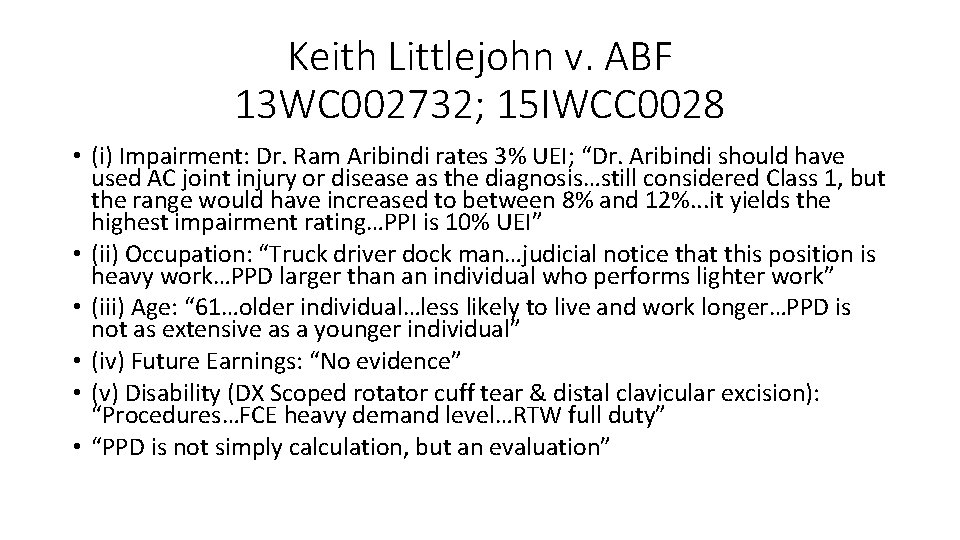 Keith Littlejohn v. ABF 13 WC 002732; 15 IWCC 0028 • (i) Impairment: Dr.