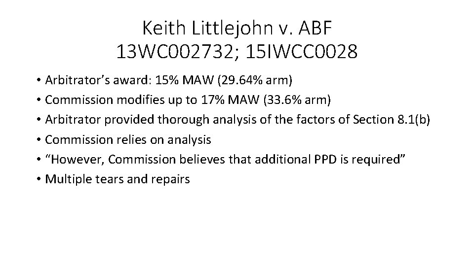 Keith Littlejohn v. ABF 13 WC 002732; 15 IWCC 0028 • Arbitrator’s award: 15%