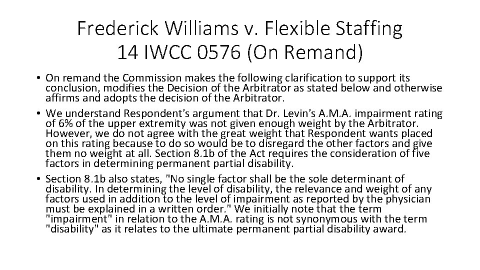 Frederick Williams v. Flexible Staffing 14 IWCC 0576 (On Remand) • On remand the