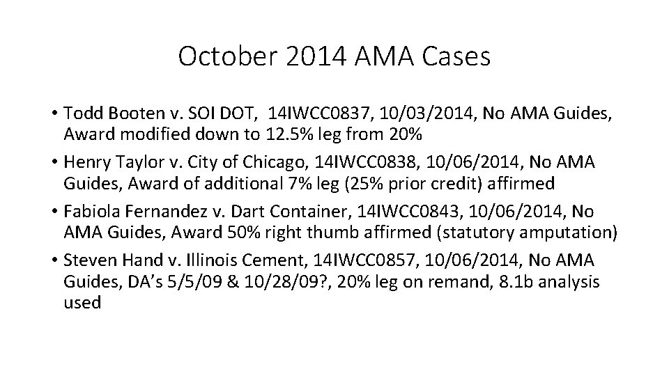 October 2014 AMA Cases • Todd Booten v. SOI DOT, 14 IWCC 0837, 10/03/2014,