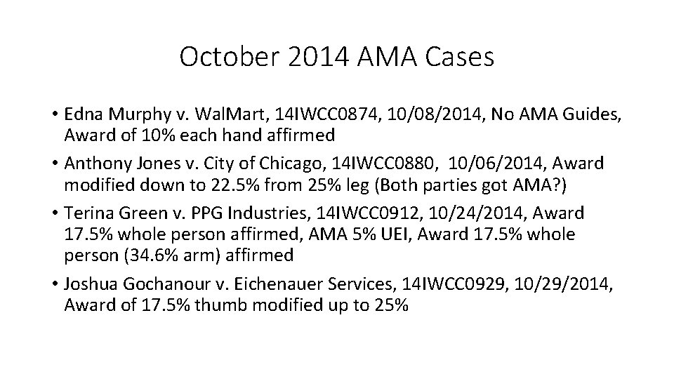 October 2014 AMA Cases • Edna Murphy v. Wal. Mart, 14 IWCC 0874, 10/08/2014,