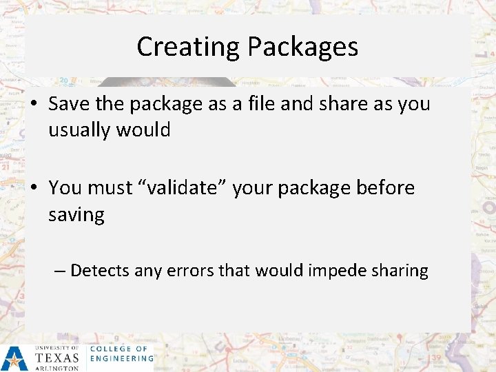 Creating Packages • Save the package as a file and share as you usually