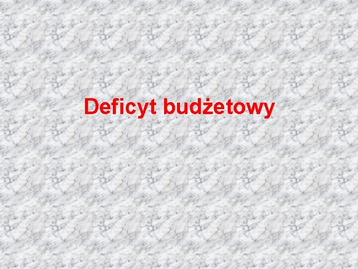 Deficyt budżetowy 