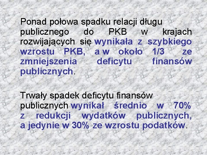 Ponad połowa spadku relacji długu publicznego do PKB w krajach rozwijających się wynikała z