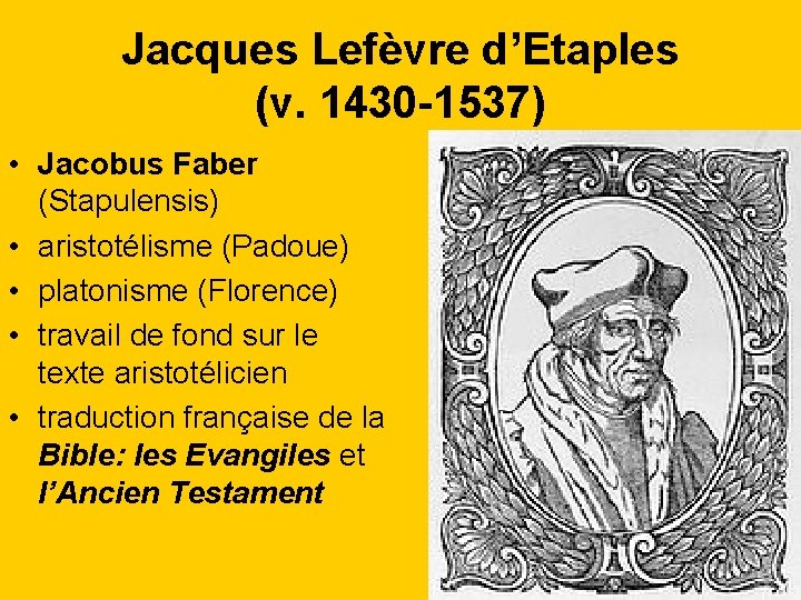 Jacques Lefèvre d’Etaples (v. 1430 -1537) • Jacobus Faber (Stapulensis) • aristotélisme (Padoue) •