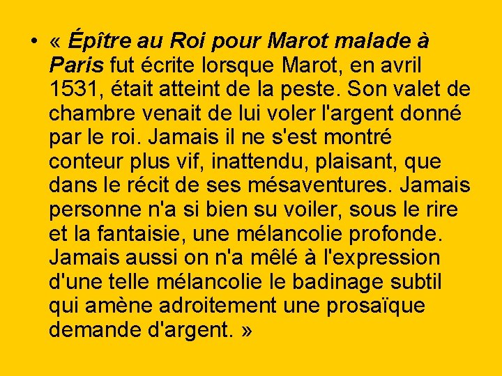 • « Épître au Roi pour Marot malade à Paris fut écrite lorsque