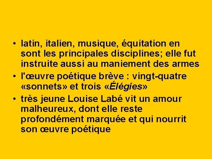  • latin, italien, musique, équitation en sont les principales disciplines; elle fut instruite