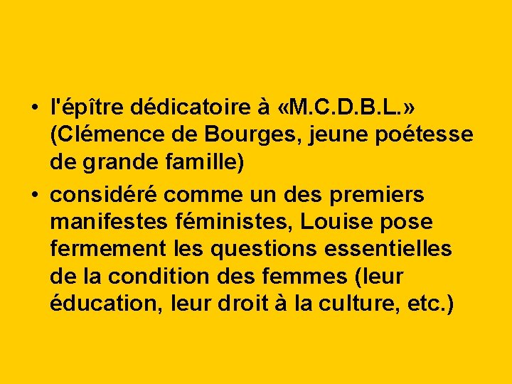  • l'épître dédicatoire à «M. C. D. B. L. » (Clémence de Bourges,
