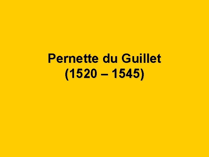 Pernette du Guillet (1520 – 1545) 