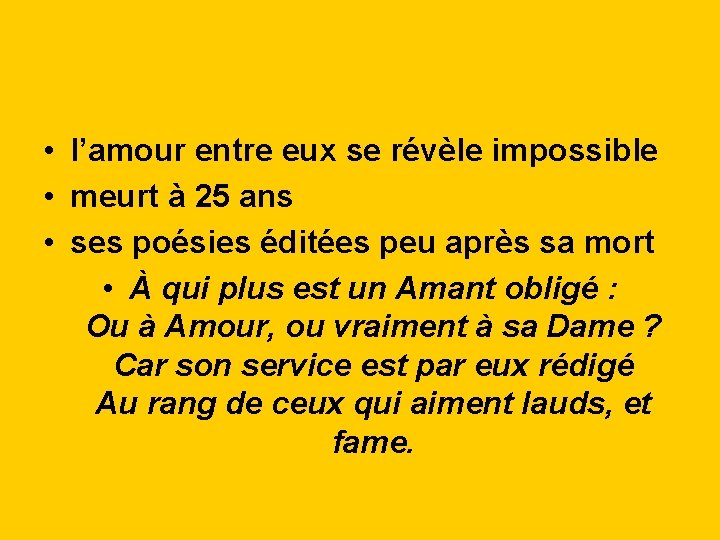  • l’amour entre eux se révèle impossible • meurt à 25 ans •