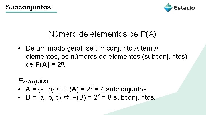 Subconjuntos Número de elementos de P(A) Título do tema da aula • De um Subconjuntos Número de elementos de P(A) Título do tema da aula • De um