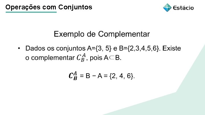 Operações com Conjuntos Título do tema da aula Operações com Conjuntos Título do tema da aula