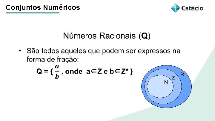Conjuntos Numéricos Título do tema da aula N Z Q Conjuntos Numéricos Título do tema da aula N Z Q