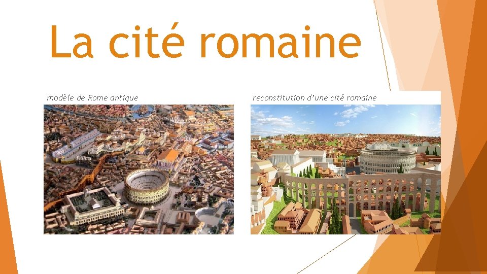 La cité romaine modèle de Rome antique reconstitution d’une cité romaine 