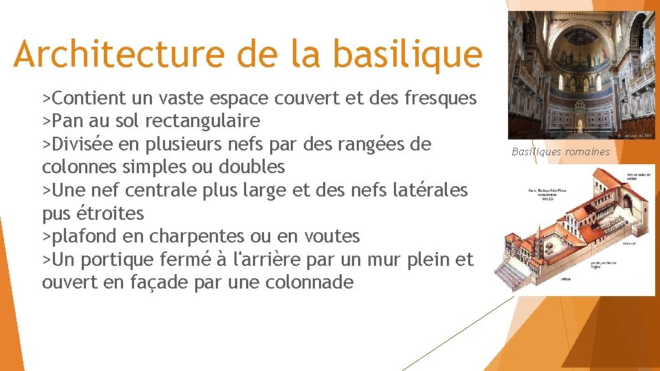 Architecture de la basilique >Contient un vaste espace couvert et des fresques >Pan au