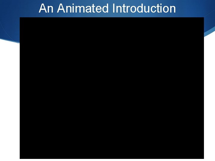 An Animated Introduction 