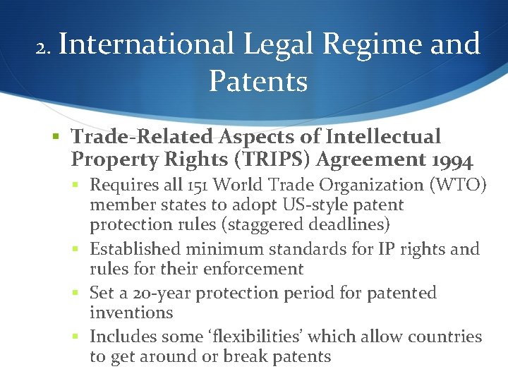 2. International Legal Regime and Patents § Trade-Related Aspects of Intellectual Property Rights (TRIPS)