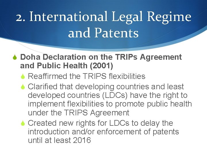 2. International Legal Regime and Patents S Doha Declaration on the TRIPs Agreement and