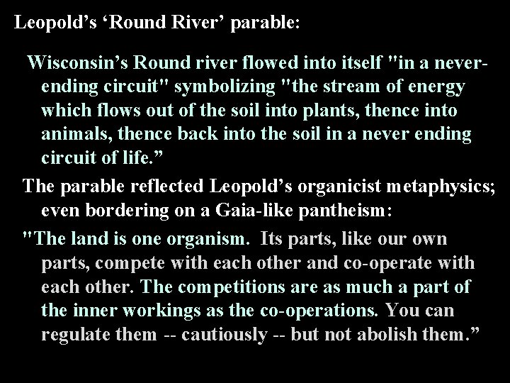 Leopold’s ‘Round River’ parable: Wisconsin’s Round river flowed into itself "in a neverending circuit"