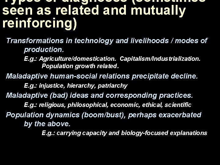 Types of diagnoses (sometimes seen as related and mutually reinforcing) Transformations in technology and