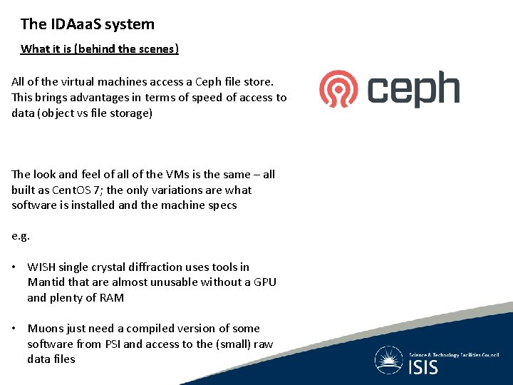 The IDAaa. S system What it is (behind the scenes) All of the virtual The IDAaa. S system What it is (behind the scenes) All of the virtual