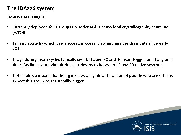 The IDAaa. S system How we are using it • Currently deployed for 1 The IDAaa. S system How we are using it • Currently deployed for 1