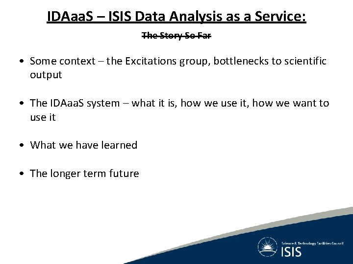 IDAaa. S – ISIS Data Analysis as a Service: The Story So Far • IDAaa. S – ISIS Data Analysis as a Service: The Story So Far •