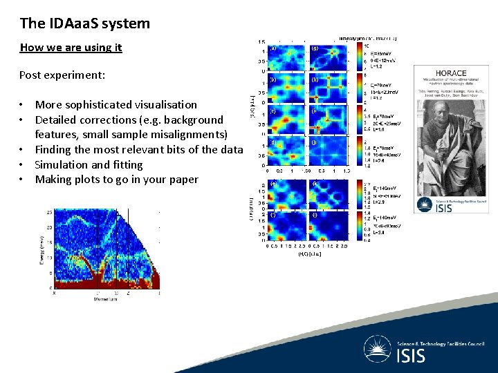 The IDAaa. S system How we are using it Post experiment: • More sophisticated The IDAaa. S system How we are using it Post experiment: • More sophisticated