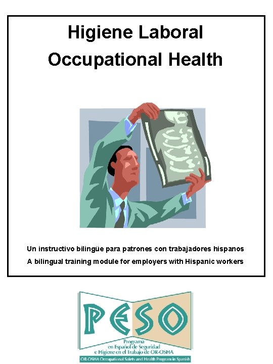 Higiene Laboral Occupational Health Un instructivo bilingüe para patrones con trabajadores hispanos A bilingual