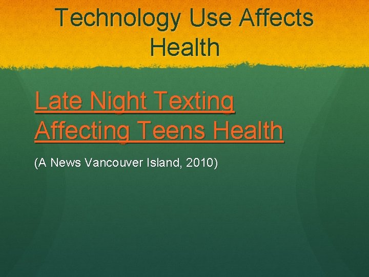 Technology Use Affects Health Late Night Texting Affecting Teens Health (A News Vancouver Island,